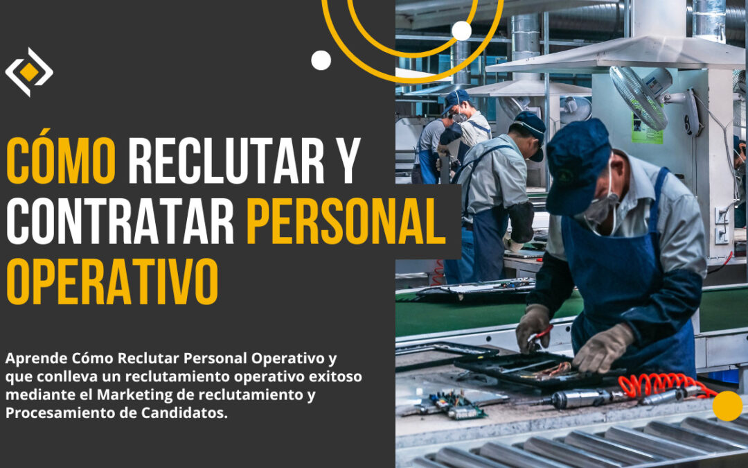 ¿Cómo Reclutar Personal Operativo?