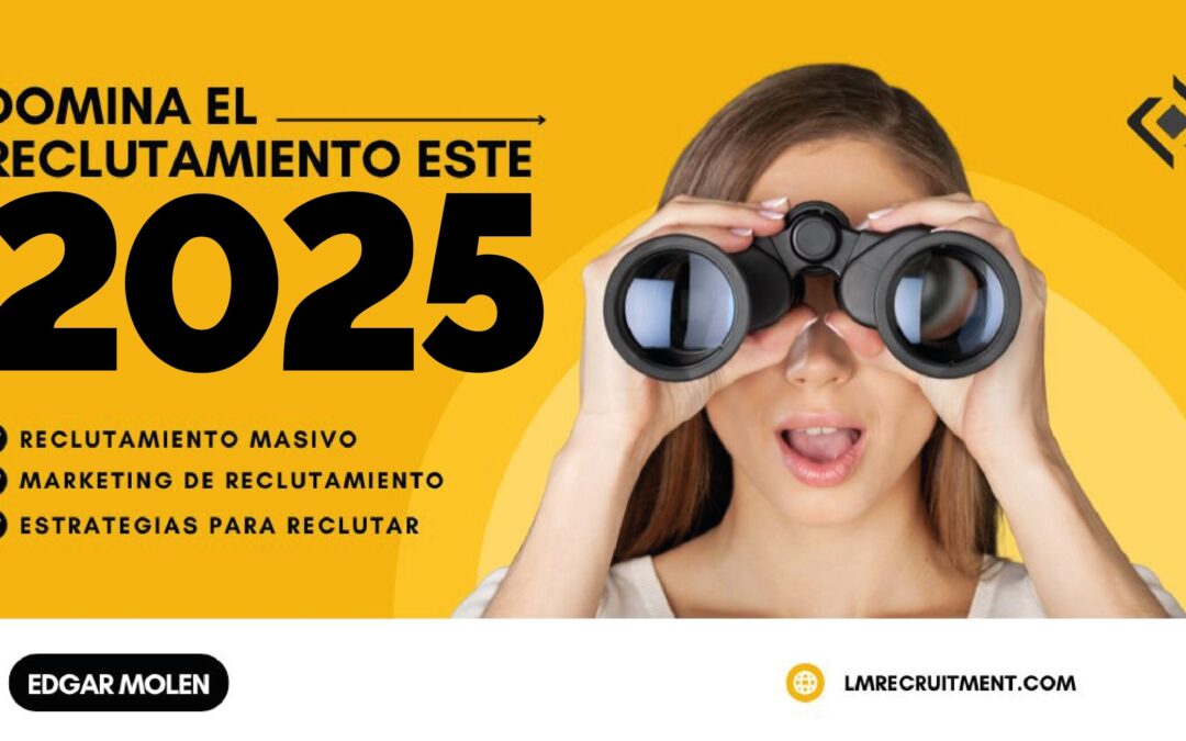 Estrategias de Reclutamiento Operativo en 2025: Marketing de Reclutamiento por Volumen