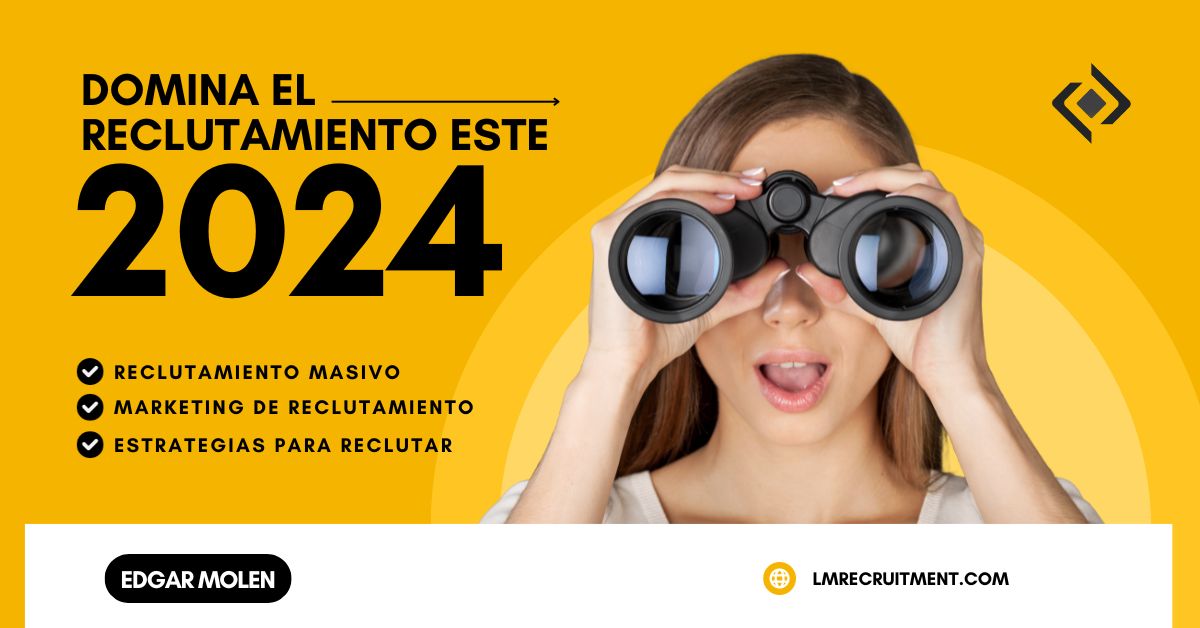 Estrategias de Reclutamiento en 2024 Marketing de Reclutamiento